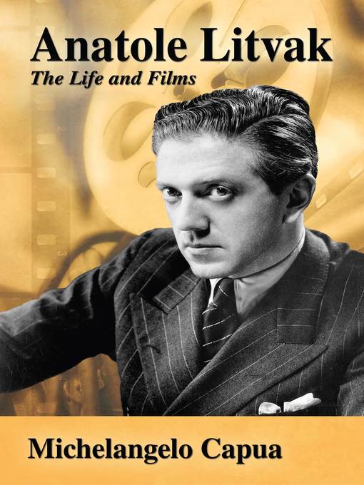Title details for Anatole Litvak by Michelangelo Capua - Available